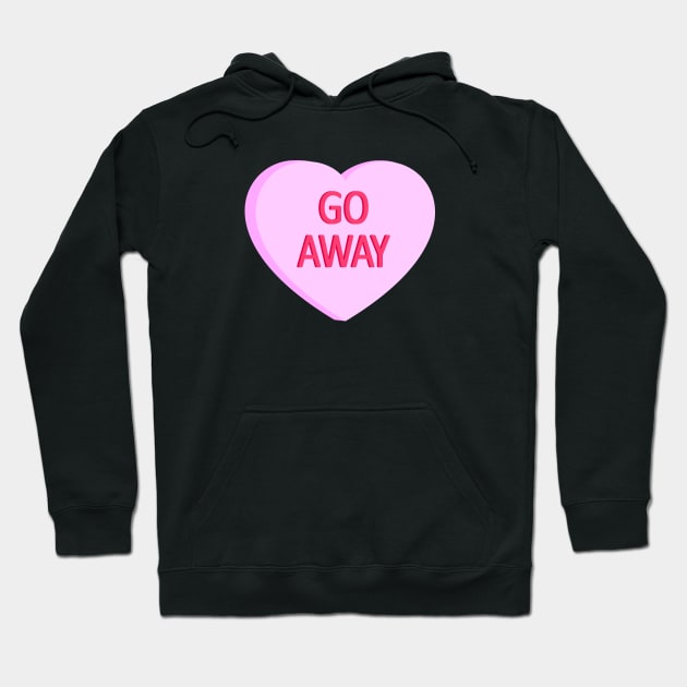 Go Away - Anti Valentines Day Conversation Heart Hoodie by skauff